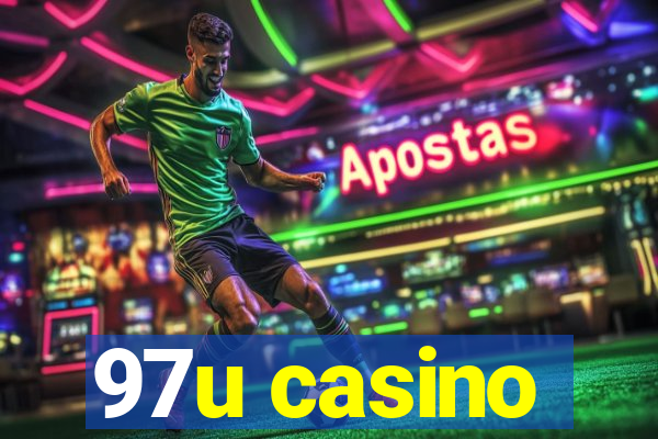 97u casino